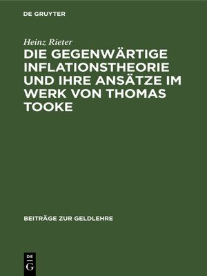 cover image of Die gegenwärtige Inflationstheorie und ihre Ansätze im Werk von Thomas Tooke